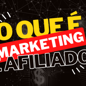 O que é Marketing de Afiliados?